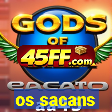 os sacans